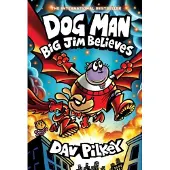 Dog Man 14: Big Jim Believes