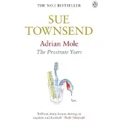 ADRIAN MOLE: THE PROSTRATE YEARS