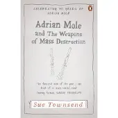 ADRIAN MOLE AND THE WEAPONS OF MASS DESTRUCTION