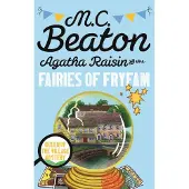 AGATHA RAISIN AND THE FAIRIES OF FRYFAM