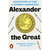 Adventures in Time: Alexander the Great