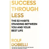 Success Through Less