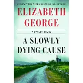 A Slowly Dying Cause: A Lynley Novel