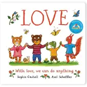 Love: A book about love and kindness from Axel Scheffler, the illustrator of The Gruffalo