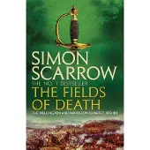 The Fields of Death (Wellington and Napoleon 4)