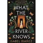 What the River Knows