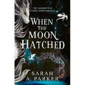When the Moon Hatched