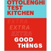 Ottolenghi Test Kitchen: Extra Good Things