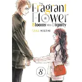 The Fragrant Flower Blooms With Dignity 8