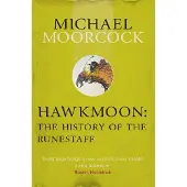 Hawkmoon: The History of the Runestaff