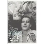 Sweet Bird of Youth and Other Plays