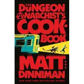Dungeon Anarchist's Cookbook