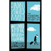 Hundred-Year-Old Man Who Climbed Out of the Window and Disappeared