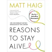 Reasons to Stay Alive