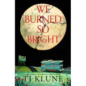 We Burned So Bright