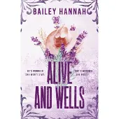 Alive and Wells