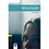 Oxford Bookworms Library: Level 1:: White Death