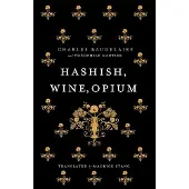 Hashish, Wine, Opium