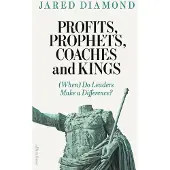 Profits, Prophets, Coaches and Kings