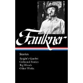 William Faulkner: Stories (LOA #375)