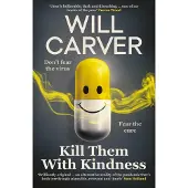 Kill Them With Kindness