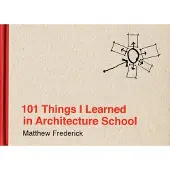 BOKUS 101 Things I Learned in Architecture School