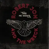 Ginza.se Robert Jon & the Wreck: Take Me Higher