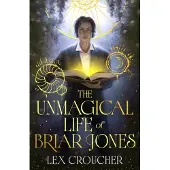 The Unmagical Life of Briar Jones