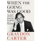 When the Going Was Good
