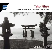 OUTHERE Dadure Franck & Fakir Orchestra: Tako Mitsu