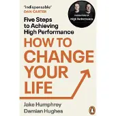 How to Change Your Life