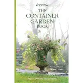 Terrain- The Container Gardening Book
