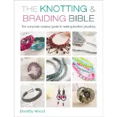 The Knotting Braiding Bible
