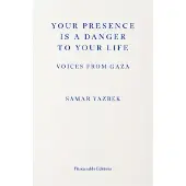 Your Presence is a Danger to Your Life