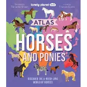 Lonely Planet Kids Atlas of Horses and Ponies