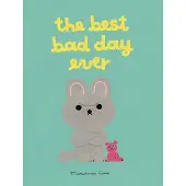 The Best Bad Day Ever