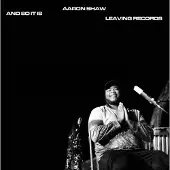 Pias Shaw Aaron: And So It Is