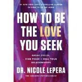 How to Be the Love You Seek Intl/E