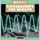 Konkurrent Mocky: Goosebumps Per Minute