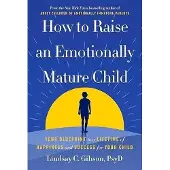 How to Raise an Emotionally Mature Child