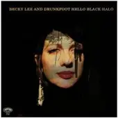 Import Lee Becky And Drunkfoot: Hello Black Halo