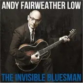 Ginza.se Andy Fairweather Low: The Invisible Bluesman
