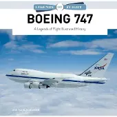 Boeing 747 - A Legends of Flight Illustrated History