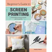 Beginner's Guide to Screen Printing