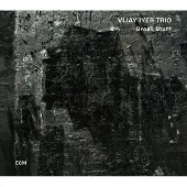 Ginza.se Vijay Iyer Trio: Break Stuff