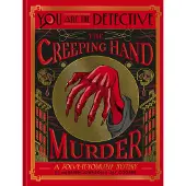 You Are the Detective: The Creeping Hand Murder