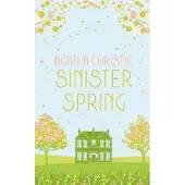 SINISTER SPRING: Murder and Mystery from the Queen of Crime