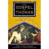 Gospel of Thomas - The Gnostic Wisdom of Jesus