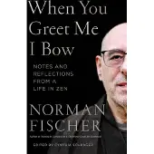 When You Greet Me I Bow