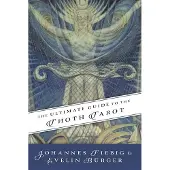 Ultimate Guide to the Thoth, Tarot